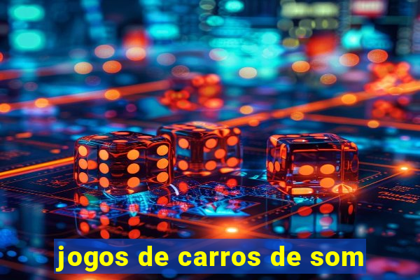 jogos de carros de som